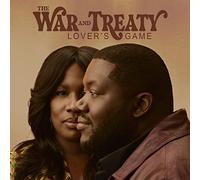 War & Treaty - Lover's Game
