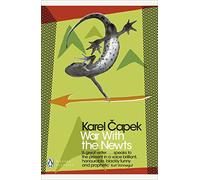 War With The Newts: Karel Capek (Penguin Modern Classics)