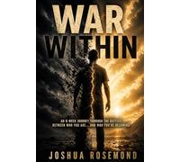 WAR WITHIN: An 8-Week Journey Through the Battles Between Who You Are… and Who You’re Becoming