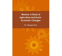 Warana: A Study of Agriculture and Socio-Economic Changes