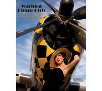 Warbird Pinup Girls: A Tribute to the 1940's Nose Art Pinup Girls