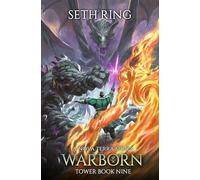 Warborn: A LitRPG Adventure (Tower)