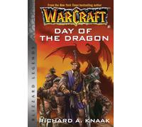 WARCRAFT DAY OF THE DRAGON: Blizzard Legends (Warcraft: Blizzard Legends)