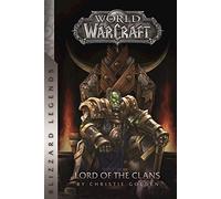 Warcraft. Lord Of The Clans (Warcraft: Blizzard Legends)