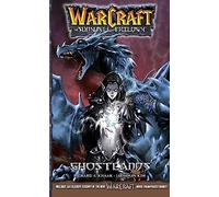 WARCRAFT THE SUNWELL TRILOGY 3 GHOSTLANDS (Warcraft: Blizzard Manga)