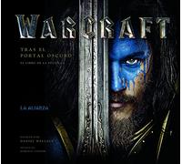 Warcraft. Tras el portal oscuro: El libro de la película (Minotauro Games)