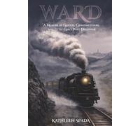 WARD: A Memoir of Ghosts, Grandmothers, and Little Girls Who Disappear