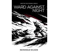 Ward Against Night: Grettir the Strong, Book 1