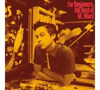 Ward, M. - For Beginners: The Best Of M Ward [Vinilo]