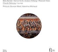 Ward/Michaud - Béla Bartók: Dance Suite-Anders Hillborg: Peacock Tales-Claude Debussy: la Mer