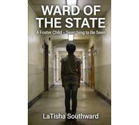 Ward of The State: A foster child searching to be seen.