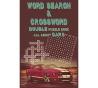 Ward Search & Crossword Double Puzzle Book - All About Cars: Easy-to-Read Print | Fun and Stress-Relieving Word Games for All Ages | 162 Pages, 6x9 Inches, 80 Activities