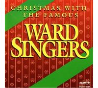 Ward Singers - Christmas With the Famous Ward