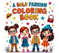 Wardrobe Wonders: A Bold Fashion Coloring Book: Unique Outfits and Accessories to Color for Stress Relief and Fashion Fun