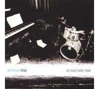 Ware, Phil Trio - in Our Own Time