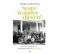 ‘ware wonderdieren’: De eerste vrouwen in de Nederlandse politiek (1917-1927)