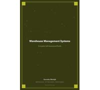 Warehouse Management Systems A Complete Guide - 2020 Edition