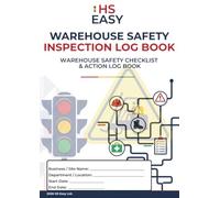 Warehouse Safety Inspection Log Book: Warehouse Workplace Safety Checklist and Action Log for Inspections, Defects and Corrective Actions