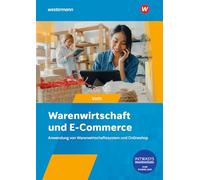 Warenwirtschaft und E-Commerce: Anwendung von Warenwirtschaftssystem und Onlineshop Schulbuch