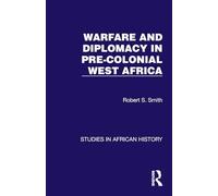 Warfare and Diplomacy in Pre-Colonial West Africa (Studies in African History)