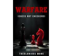 WARFARE: (Chess not Checkers)