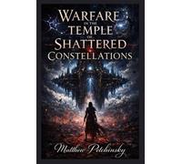 Warfare in the Temple of Shattered Constellations