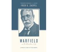 Warfield On The Christian Life (foreword By Michael A. G. Haykin) (ebo