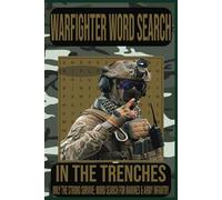 Warfighter Word Search: 55 Military Puzzles for Veterans, Soldiers, and Deployment Boredom: Combat-Themed Word Hunts on Special Forces, Weapons, ... for Troops, Veterans, and Military Familie