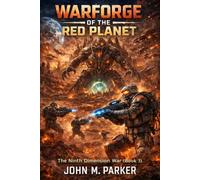 Warforge of the Red Planet: The Ninth Dimension War (Book 3)