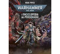 Warhammer 40.000. L'enciclopedia dei personaggi. Ediz. a colori (Il Castoro bambini)