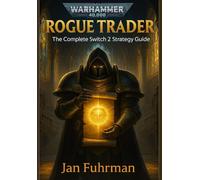 Warhammer 40,000: Rogue Trader: The Complete Switch 2 Strategy Guide
