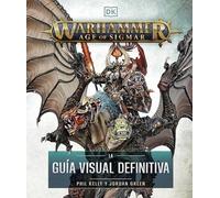 Warhammer Age of Sigmar. La guía visual definitiva
