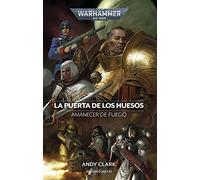 Amanecer de fuego nº 02 La puerta de los huesos (Warhammer 40.000)