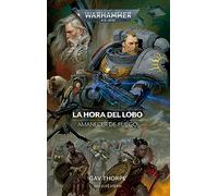 Warhammer Amanecer de fuego nº 03 La Hora del Lobo: 3 (Warhammer 40.000)