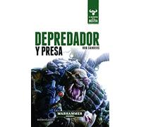 Warhammer El despertar de la bestia nº 02/12 Depredador y presa: El despertar de la Bestia. Libro II: 2 (Warhammer 40.000)