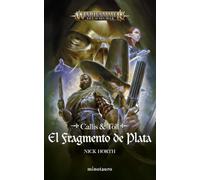 Warhammer El fragmento de plata: Callis & Toll (Warhammer Age of Sigmar)