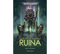 Warhammer El rey dos veces muerto nº 01 Ruina: 1 (Warhammer 40.000)
