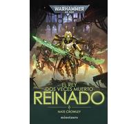 Warhammer El rey dos veces muerto nº 02 Reinado: 2 (Warhammer 40.000)