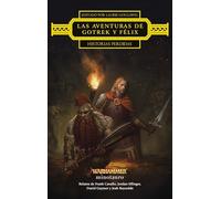 Las aventuras de Gotrek y Félix: Historias perdidas (Warhammer Chronicles)