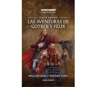 Las Aventuras De Gotrek Y Felix Omnibus Nº 03/06 (ne)