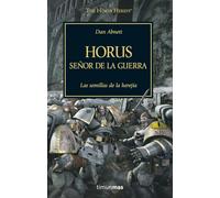 Warhammer The Horus Heresy nº 01/54 Horus Señor de la guerra: Las semillas de la herejía: 1