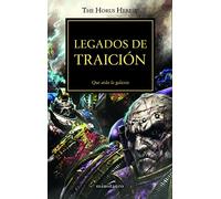 The Horus Heresy nº 31/54 Legados de traición: Que arda la galaxia (Warhammer The Horus Heresy)