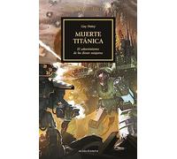 The Horus Heresy Nº 53/54 Muerte Titánica