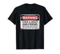 Warinig I Have A Crazy Girlfriend Camiseta