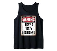 Warinig I Have A Crazy Girlfriend Camiseta sin Mangas