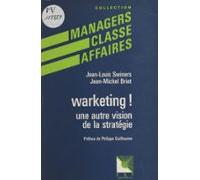 Warketing ! : Une Autre Vision De La Stratégie (ebook)