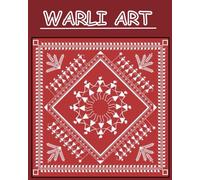 WARLI PAINTING: "A Journey Through the Tribal Art of Warli Painting"