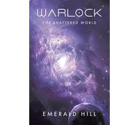 Warlock: The Shattered World: 1 (The Warlock Saga)
