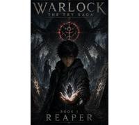 WARLOCK: THE TRY SAGA: Book I - REAPER