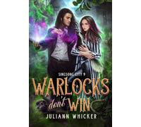 Warlocks Don't Win: An Urban Fantasy Romantic Comedy (Singsong City)